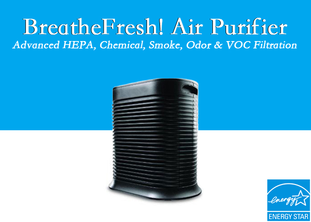 BreatheFresh! Air Purifiers - Eliminate Mold, Bacteria, VOCs & More!